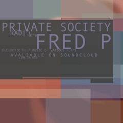 Private Society Radio Episode 2 (Extended Session)