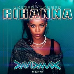 RIHANNA - CALVIN HARRIS - This is what you came for - David MAX rmx