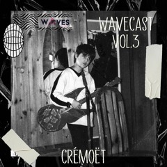 Wavecast Vol.3 | crémoët