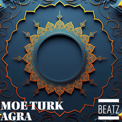 Moe Turk - Agra