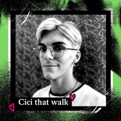 "US" Guest mix : CICI THAT WALK