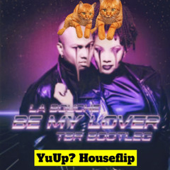 La Bouche - Be My Lover (YuUp? House Flip) FREE DOWNLOAD