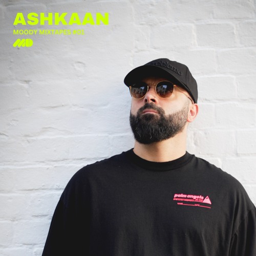 Moody Mixtapes #01: Ashkaan