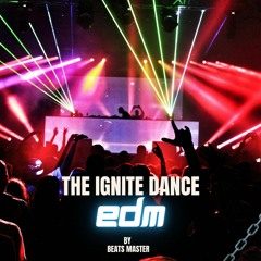 The Ignite Dance - EDM
