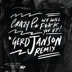 We Will F**k You Up (Gerd Janson Remix)