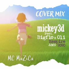 Cover RESPIRE (Mickey 3D feat Bigflo et Oli) - MC MaZiCa