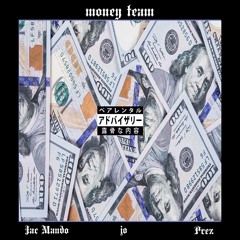 money team ft prez x jac mando (prod. TORYONTHEBEAT)