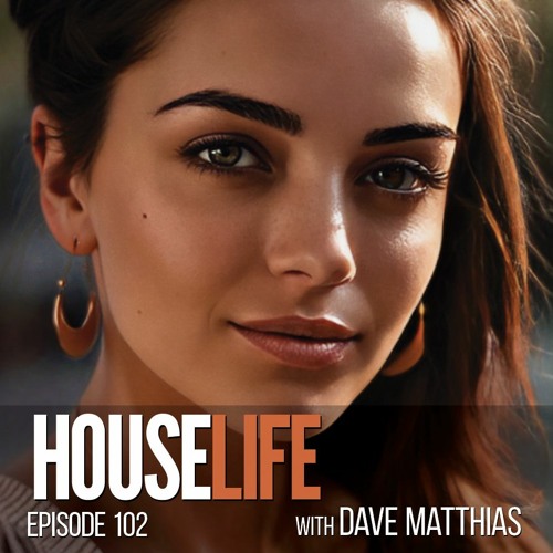 HouseLife | Episode 102