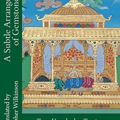 [ACCESS] PDF EBOOK EPUB KINDLE A Subtle Arrangement of Gemstones: Two Upadesha Tantra