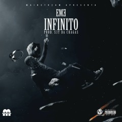 EME - Infinito (Prod. S3t da Chagas)