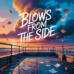Blows from the Side