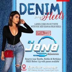 DJ JONO - DENIM & HEELS @ELEVATELOUNGE LIVE AUDIO (EXPLICIT CONTENT)