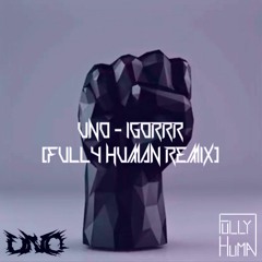 Uno - Igorrr (Fully Human Remix)