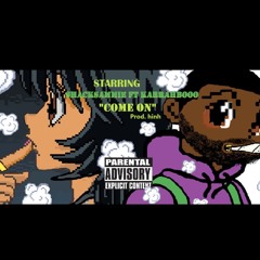Come On ft KARRAHBOOO
