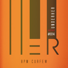 IAMHER Mixtape #14 '8 pm curfew'  by UNDERHER