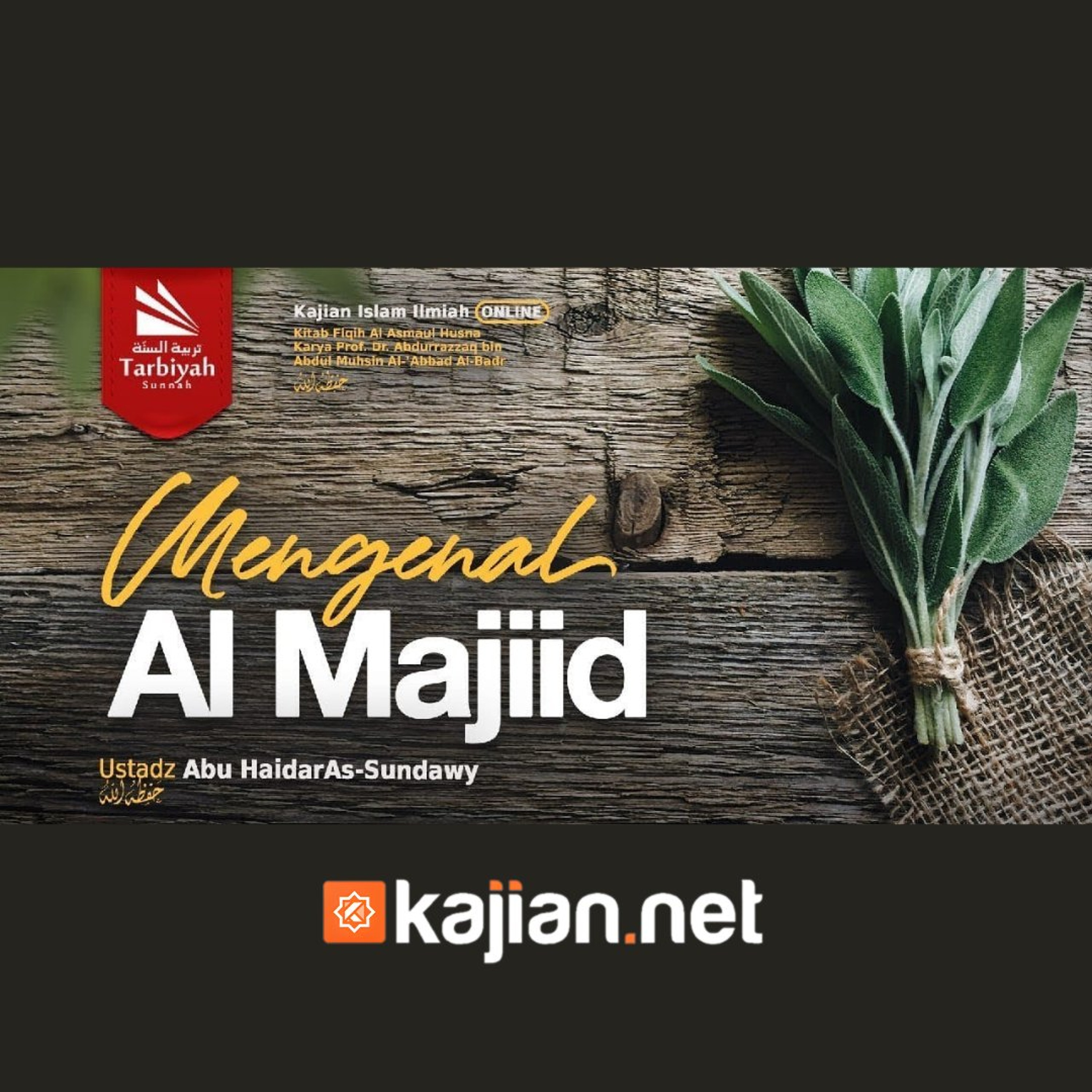 Mengenal Al-Majiid (Fiqih Asmaul Husna) #35 - Ustadz Abu Haidar As-Sundawy حفظه الله episode artwork