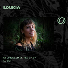 LOUKIA | Stone Seed Series Ep. 37 | 17/10/2025