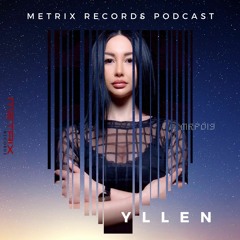 Metrix Records Podcast 019: YLLEN