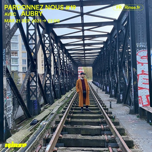 Stream Pardonnez-nous #19 w/ Aubry - 21 Septembre 2021 by Rinse