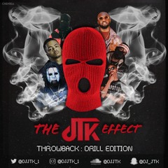 #THEJTKEFFECT(THROWBACK DRILL EDITION MIX)| Snap: DJ_JTK