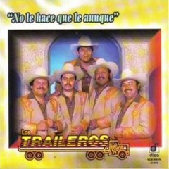 Los Traileros Del Norte - La Loba Del Mal (Remix Merequetengue)
