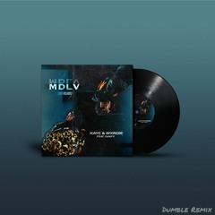 MDLV (Interlude) - KayC & Wxrdie (Dumble Remix)