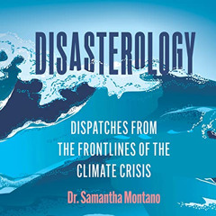 ACCESS EBOOK 📨 Disasterology: Dispatches from the Frontlines of the Climate Crisis b