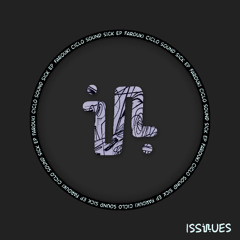 Farouki, Ciclo - Sound Sick [Issues]