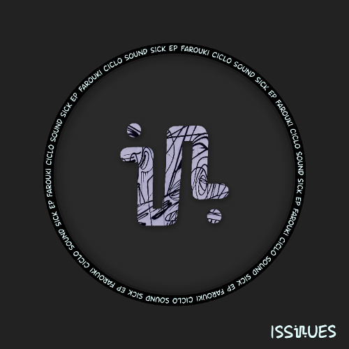 Farouki, Ciclo - Sound Sick [Issues]