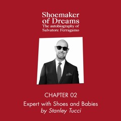 Shoemaker of Dreams | Chapter 2 by Stanley Tucci