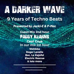 #494 A Darker Wave 03-08-2024 with guest mix 2nd hr by Paddy Kearns