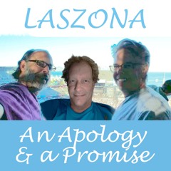 Laszona - An Apology and a Promise