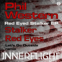 Phil Western - Stalker (Let's Go Outside Remix)