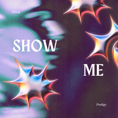 Show me