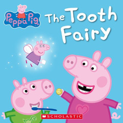 READ EPUB 💜 The Tooth Fairy (Peppa Pig) by  Scholastic [KINDLE PDF EBOOK EPUB]