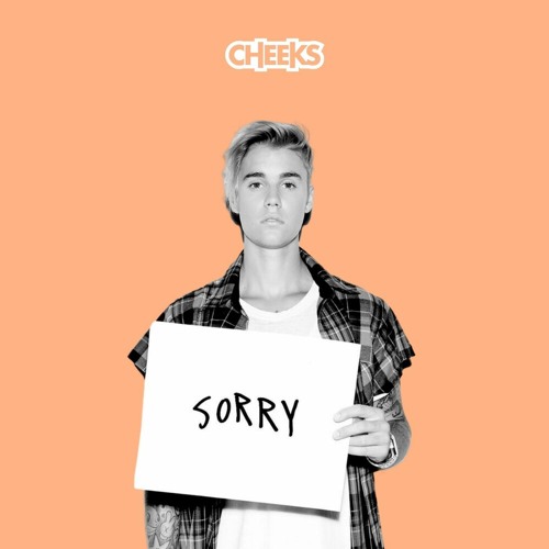 Stream Justin Bieber - Sorry (cheeks flip) by CHEEKS | Listen Stream Justin Bieber - Sorry (cheeks flip) by CHEEKS | Listen