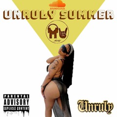UNRULY SUMMER MIX 2021