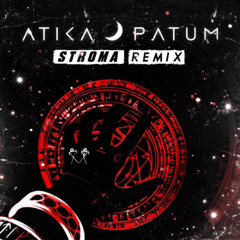 Atika Patum - Atikapatum (STRoMa Remix) [Out Now!]