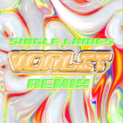 SINGLE LADIES - VON LIT DNB/TECHNO REMIX 2024