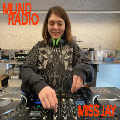 Miss Jay | Mund Radio