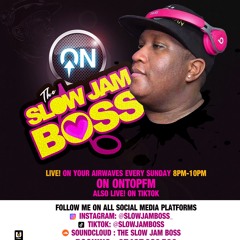 The Slow Jam Boss Show with old school classic vibes Live On Ontopfm 30/10/22