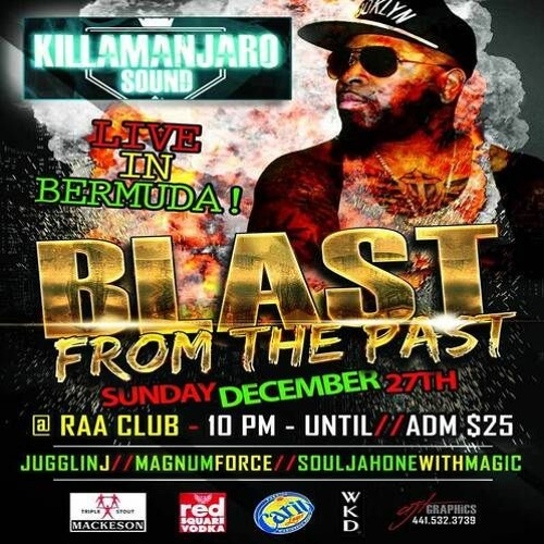 Killamanjaro/ SoulJah 1  12/15 (Blast From The Past)