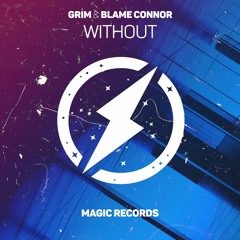 GRIM & Blame Connor - Without