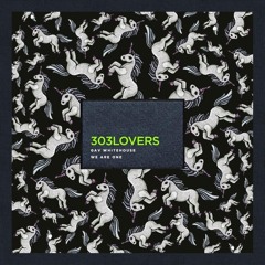 Gav Whitehouse / We Are One / Out now on 303 Lovers