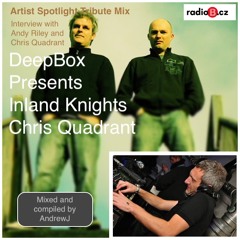 RadioB - DeepBox: AndrewJ (Artist Spotlight - Inland Knights and Chris Quadrant)/ 21.1.2023