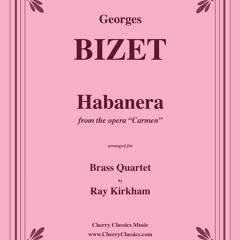 Bizet Habanera from the opera Carmen for Brass Quartet