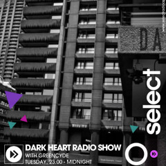 Dark Heart Radio Show 09 Sep 2025 Select Radio 94.4FM London/DAB RADIO - LDN, BRISTOL, BTN & NORWICH