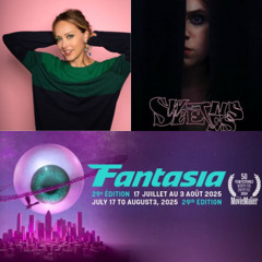 Ep. 460: We talk the obsession of "Sweetness" with Filmmaker Emma Higgins at the 2025 Fantasia Film Festival