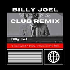 Billy Joel - Vienna (Club Remix)