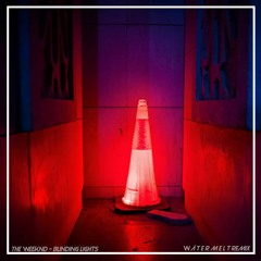 The Weeknd - Blinding Lights (w ä t e r m e l t remix)